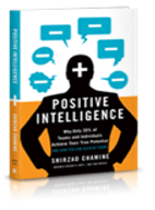 Shirzad Chamine’s book Positive Intelligence